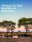 Afrique du Sud, Namibie et Botswana