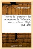 Théorie de l'exercice et des manoeuvres de l'infanterie, mise en ordre et rédigée