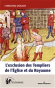 L'exclusion des Templiers de l'Église et du Royaume