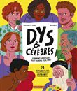 Dys et célèbres