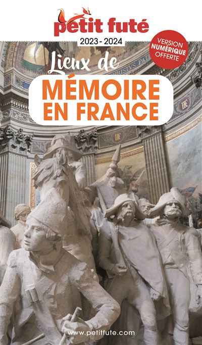 Guide Lieux de mémoire en France 2023-2024 Petit Futé - Dominique Auzias, Jean-Paul Labourdette (2023)