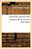 Nouvelles preuves des dangers de la vaccine, pour servir de supplément