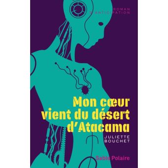 Mon cœur vient du désert d'Atacama