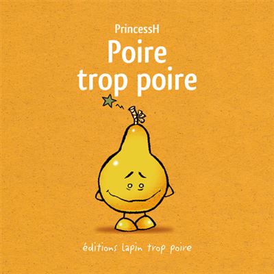 Poire trop poire