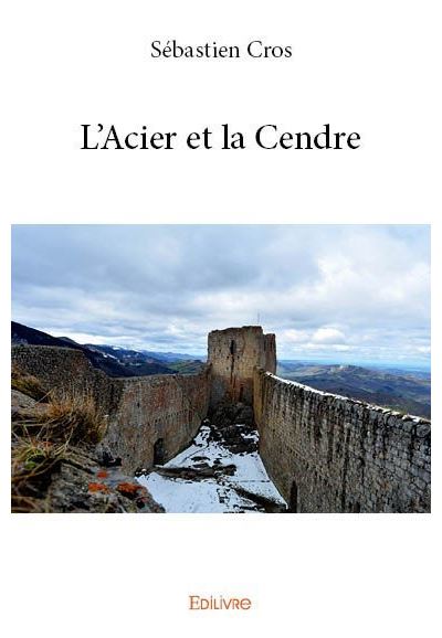 L'acier et la cendre