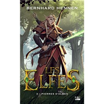 Les Elfes Tome 3 Pierres D Albes Bernhard Hennen Poche Achat Livre Ou Ebook Fnac Les Elfes Tome 3 Pierres D Albes Bernhard Hennen Poche Achat Livre Ou Ebook Fnac