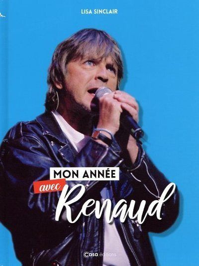 Mon annee avec renaud