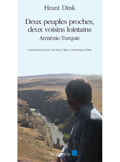 Deux peuples proches, deux voisins lointains - Hrant Dink - broché