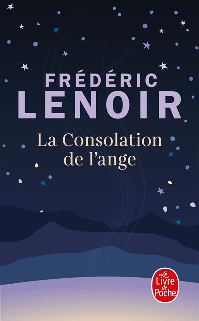 La Consolation de l'ange - Frédéric Lenoir - Poche