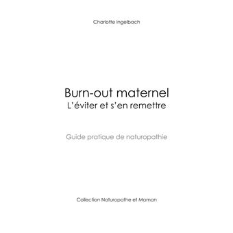 BURN-OUT MATERNEL : L'éviter et s'en remettre