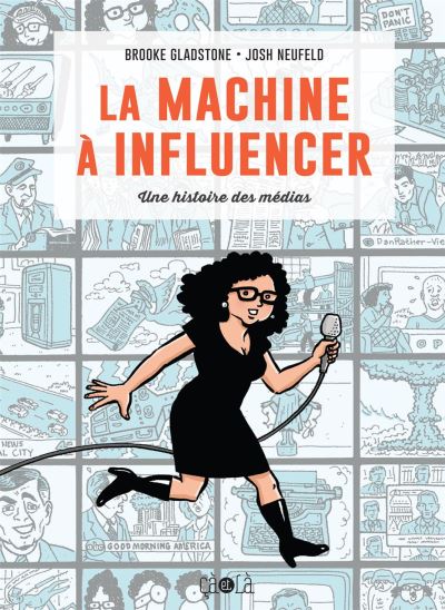 La machine à influencer, une histoire des médias