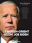 Le Moyen-Orient selon Joe Biden