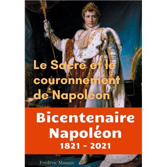 Le sacre et le couronnement de Napoléon