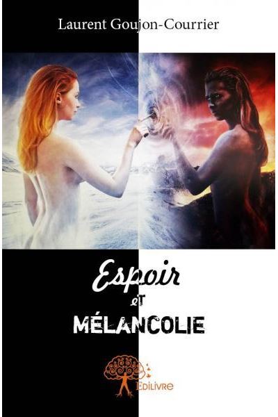 Espoir et melancolie