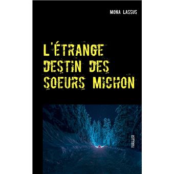 L'étrange destin des soeurs Michon