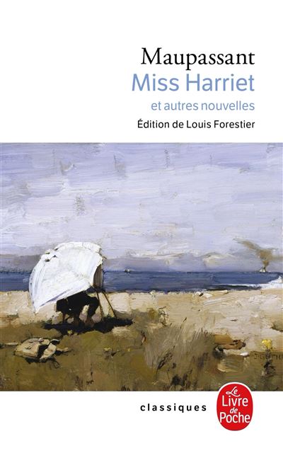 Miss Harriet - Guy De Maupassant - (donnée non spécifiée)