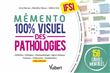 Mémento 100% visuel des pathologies en IFSI