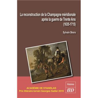 La reconstruction de la champagne méridionale après la guerre de trente ans