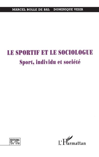 Le Sportif Et Le Sociologue Sport, Individu Et Société - Broché ...