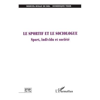 Le Sportif Et Le Sociologue Sport, Individu Et Société - Broché ...