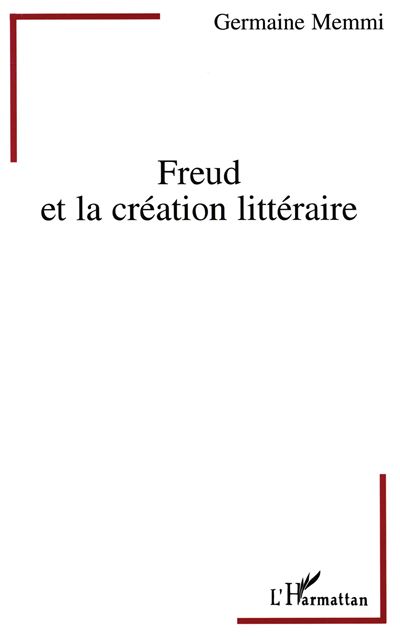 Freud et la création littéraire - Germaine Memmi - (donnée non spécifiée)