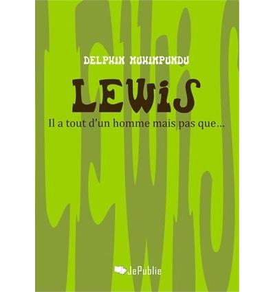 Lewis, il a tout d'un homme mais pas que