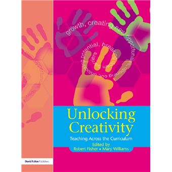 Unlocking Series - A Teacher's Guide to Creativity Across the ...