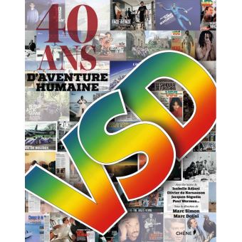 Les Archives De Vsd 40 Ans 40 Ans D Aventure Humaine Relie Patrick Mahe Achat Livre Fnac