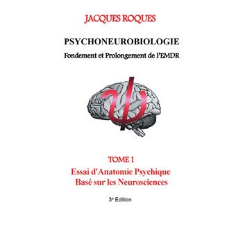 Psychoneurobiologie fondement et prolongement de l'EMDR