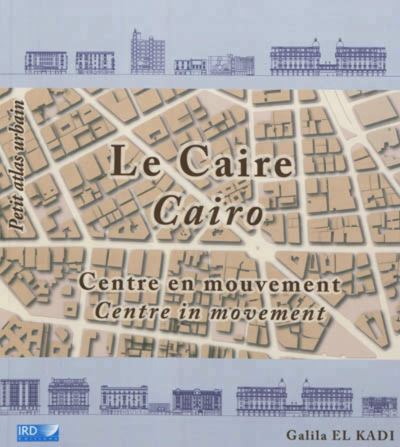 Le caire centre en mouvement - cairo centre in movement