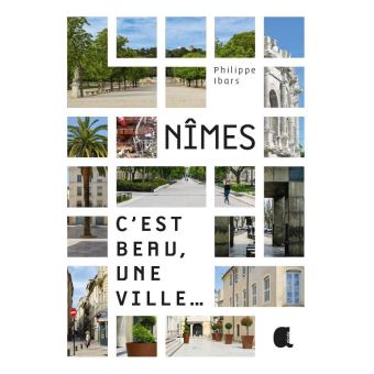 Nîmes, c'est beau une ville