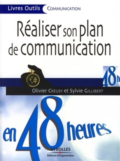 Réaliser son plan de communication en 48 heures - Olivier Creusy - broché