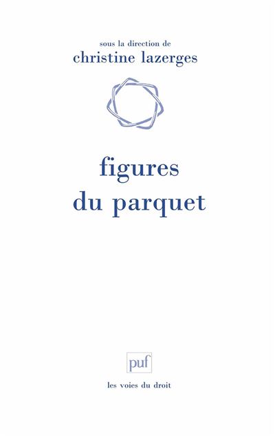 Figures du parquet - Christine Lazerges - broché