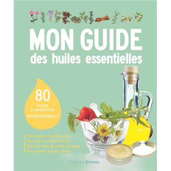 Mon guide des huiles essentielles - broché - Collectif - Achat Livre | fnac