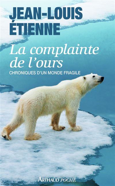 La Complainte De L ours Chroniques D un Monde Fragile Poche Jean 