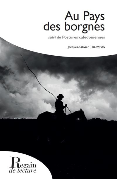Au pays des borgnes et Postures calédoniennes