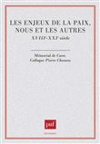 Les enjeux de la paix. Nous et les autres
