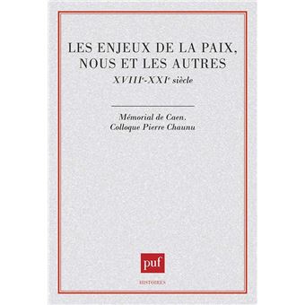 Les enjeux de la paix. Nous et les autres