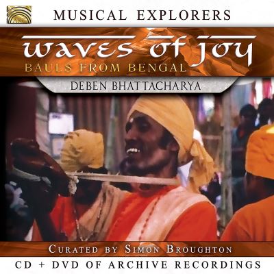 Waves Of Joy Bauls From Bengal