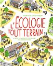L'écologie tout-terrain - 174 initiatives et 1001 parcours pour devenir écocitoyen