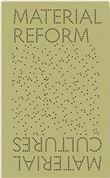 Material Reform