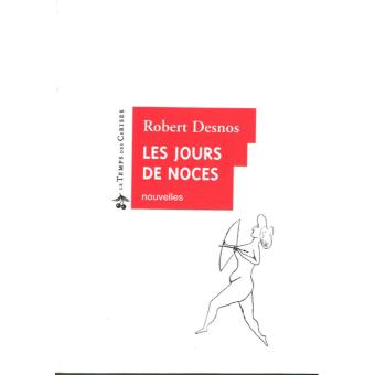 Les Jours De Noces Broche Robert Desnos Achat Livre Fnac