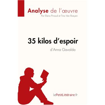 35 kilos d'espoir d'Anna Gavalda (Analyse de l'oeuvre)