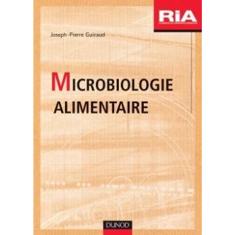 La Microbiologie Alimentaire - Cartonné - Joseph-Pierre Guiraud - Achat ...