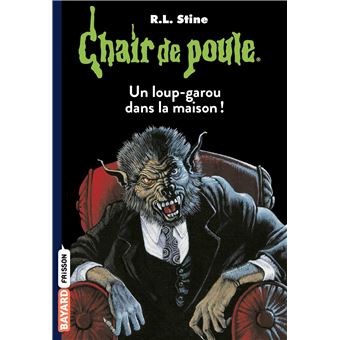 Chair De Poule Un Loup Garou Dans La Maison Tome 60 Chair De Poule Anouk Journo Durey R L Stine Poche Achat Livre Ou Ebook Fnac