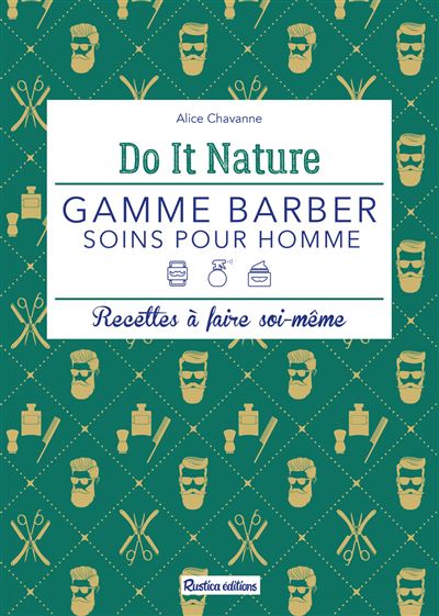 Gamme barber. Soins pour homme - Alice Chavanne - broché
