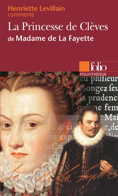 La princesse de cleves de madame de la fayette (essai et dossier)
