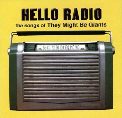Hello radio songs of They Might Be Giants