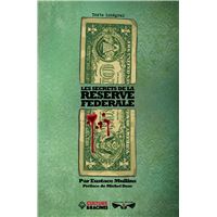 Les secrets de la réserve fédérale