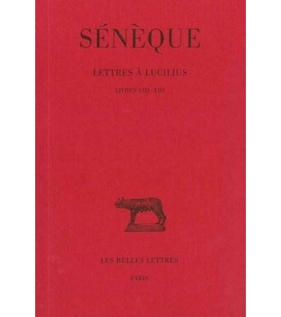 Lettres à Lucilius. Tome III : Livres VIII-XIII